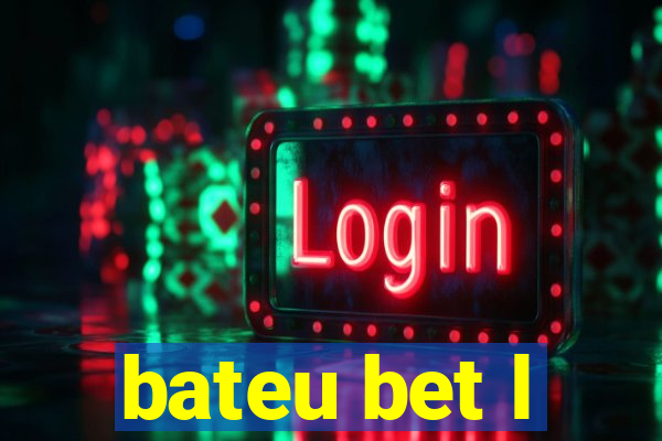 bateu bet l